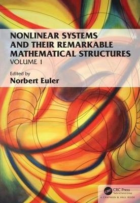 Nonlinear Systems and Their Remarkable Mathematical Structures - 