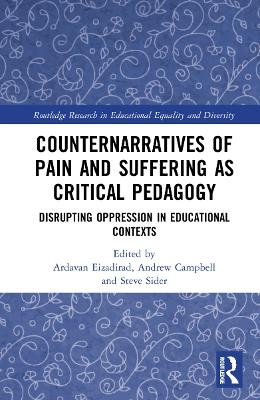 Counternarratives of Pain and Suffering as Critical Pedagogy - 