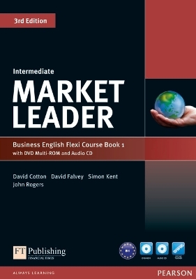 Market Leader Intermediate Flexi Course Book 1 Pack - David Cotton, David Falvey, Simon Kent, John Rogers