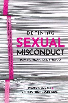 Defining Sexual Misconduct - Stacey Hannem, Christopher J. Schneider
