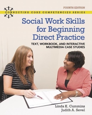 Revel Access Code for Social Work Skills for Beginning Direct Practice - Linda Cummins, Judith Sevel