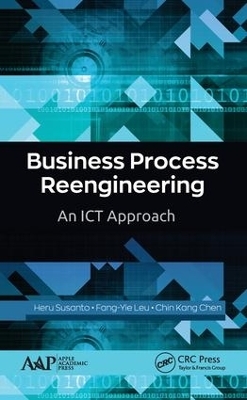 Business Process Reengineering - Heru Susanto, Fang-Yie Leu, Chin Kang Chen