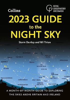2023 Guide to the Night Sky - Storm Dunlop, Wil Tirion,  Royal Observatory Greenwich,  Collins Astronomy,  Collins Books