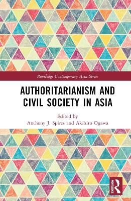 Authoritarianism and Civil Society in Asia - 