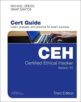 Certified Ethical Hacker (CEH) Version 10 Cert Guide - .Omar Santos, Michael Gregg