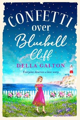 Confetti Over Bluebell Cliff - Della Galton