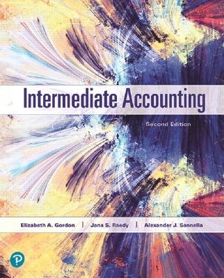 Intermediate Accounting - Elizabeth Gordon, Jana Raedy, Alexander Sannella