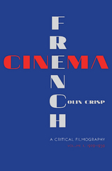 French Cinema—A Critical Filmography - Colin Crisp