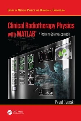 Clinical Radiotherapy Physics with MATLAB - Pavel Dvorak