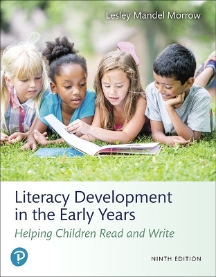 Literacy Development in the Early Years - Lesley Morrow