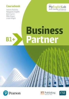 Business Partner B1+ & B2 Course Book + MyEnglishLab Pack Benelux - Iwona Dubicka, Margaret O'Keeffe, Lizzie Wright, Bob Dignen, Mike Hogan