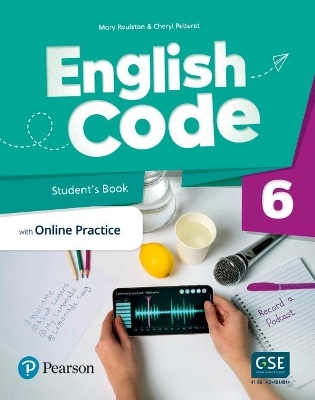 English Code Level 6 (AE) - 1st Edition - Student's Book & eBook with Online Practice & Digital Resources - Mary Roulston, Cheryl Pelteret