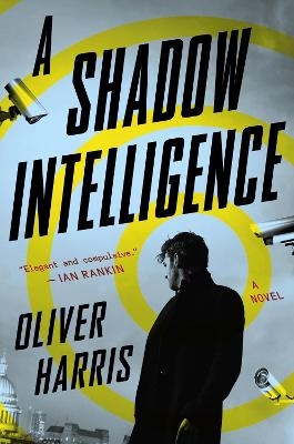 A Shadow Intelligence - Oliver Harris