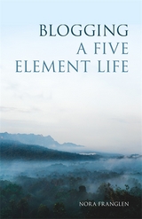 Blogging a Five Element Life -  Nora Franglen