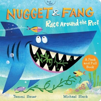 Nugget and Fang: Race Around the Reef (board book) - Tammi Sauer