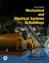 Mechanical and Electrical Systems in Buildings - Janis, Richard; Tao, William