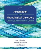 Articulation and Phonological Disorders - Bernthal, John; Bankson, Nicholas; Flipsen, Peter
