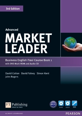 Market Leader Advanced Flexi Course Book 1 Pack - Iwona Dubicka, Margaret O'Keeffe, David Cotton, David Falvey, Simon Kent