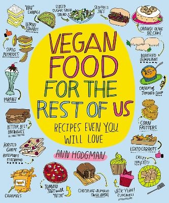 Vegan Food for the Rest of Us - Ann Hodgman