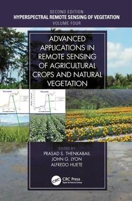 Advanced Applications in Remote Sensing of Agricultural Crops and Natural Vegetation - 