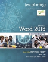 Exploring Microsoft Word 2016 Comprehensive - Poatsy, Mary Anne; Lau, Linda; Hogan, Lynn; Grauer, Robert