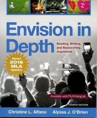Envision in Depth Reading, Writing, and Researching Arguments, MLA Update - Christine Alfano, Alyssa O'Brien