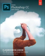 Adobe Photoshop CC Classroom in a Book - Faulkner, Andrew; Chavez, Conrad