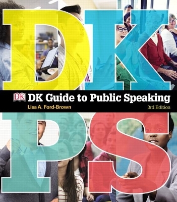 DK Guide to Public Speaking - Lisa Ford-Brown,  Dorling Kindersley