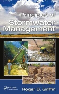 Principles of Stormwater Management - Roger D. Griffin