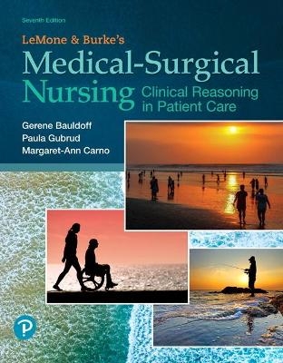 LeMone and Burke's Medical-Surgical Nursing - Paula Gubrud, Margaret Carno, Gerene Bauldoff