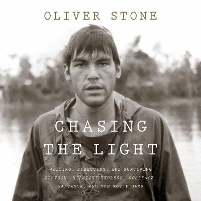 Chasing the Light - Oliver Stone