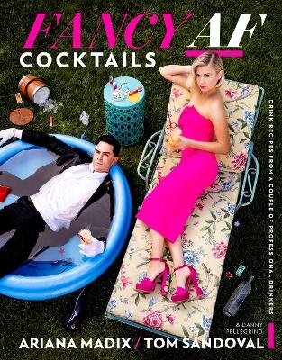 Fancy Af Cocktails - Ariana Madix, Tom Sandoval