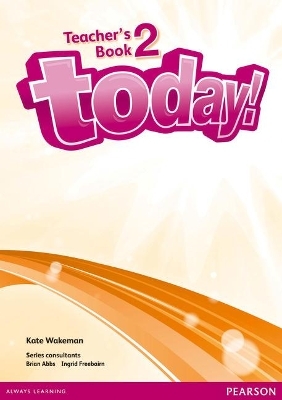 Today! 2 Teacher's Book and DVD Pack - Kate Wakeman