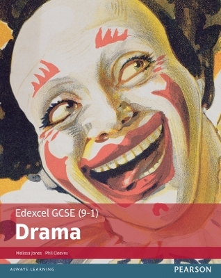 Edexcel GCSE (9-1) Drama Student Book - Melissa Jones, Phil Cleaves