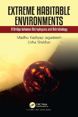 Extreme Habitable Environments - Madhu Kashyap Jagadeesh, Usha Shekhar