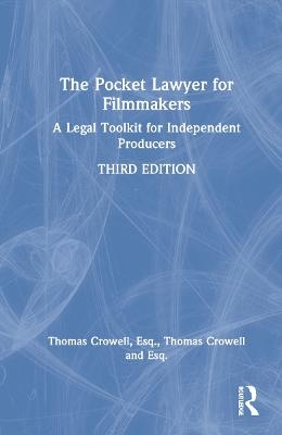 The Pocket Lawyer for Filmmakers - Esq. Crowell  Thomas A.