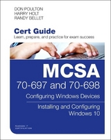 MCSA 70-697 and 70-698 Cert Guide - Poulton, Don; Holt, Harry; Bellet, Randy