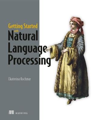 Getting Started with Natural Language Processing - Ekaterina Kochmar  n