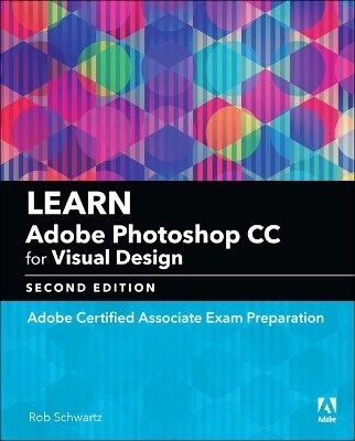 Learn Adobe Photoshop CC for Visual Communication - Rob Schwartz