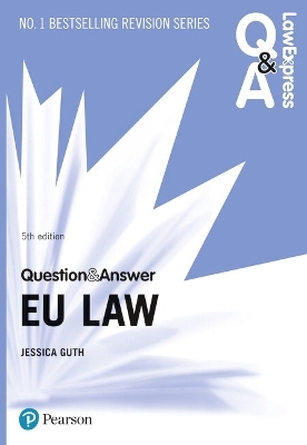 Law Express Question and Answer: EU Law - Jessica Guth