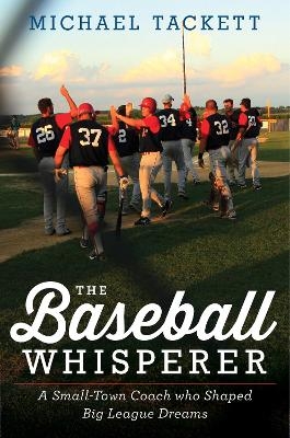 The Baseball Whisperer - Michael Tackett