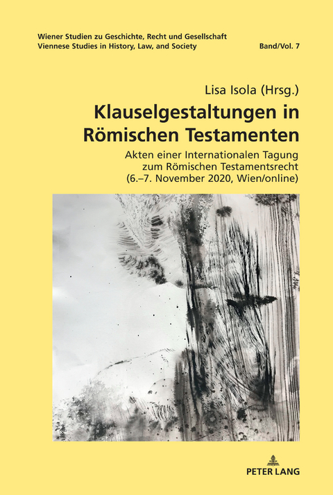 Klauselgestaltungen in Römischen Testamenten - 