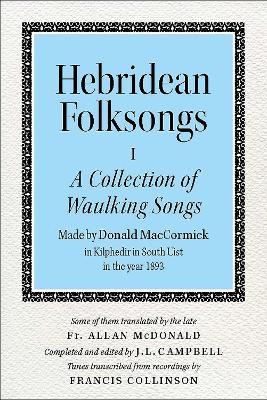 Hebridean Folk Songs: A Collection of Waulking Songs by Donald MacCormick - 