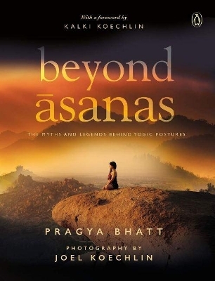 Beyond Asanas - Pragya Bhatt