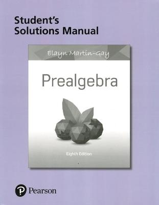 Student Solutions Manual for Prealgebra - Elayn Martin-Gay