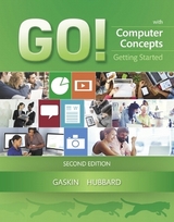 GO! with Computer Concepts Getting Started - Gaskin, Shelley; Hubbard, Zackary