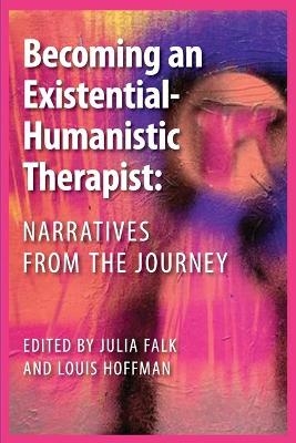 Becoming an Existential-Humanistic Therapist - 