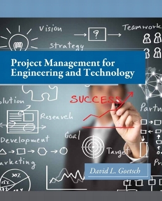 Project Management for Engineering and Technology - David Goetsch