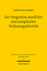 Zur Integration staatlicher und europäischer Verfassungsidentität - Martin Mlynarski