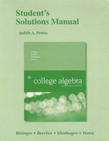 Student Solutions Manual for College Algebra - Bittinger, Marvin; Beecher, Judith; Ellenbogen, David; Penna, Judith